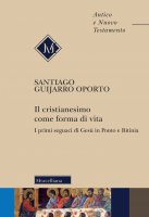 Il cristianesimo come forma di vita - Santiago Guijarro Oporto