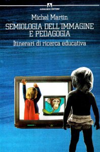 Copertina di 'Semiologia dell'immagine e pedagogia. Itinerari di ricerca educativa'