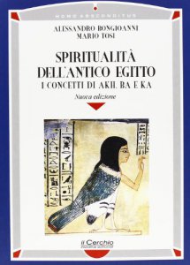 Copertina di 'Spiritualit dell'antico Egitto. I concetti di akh, ba e ka'
