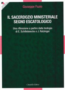 Copertina di 'Il sacerdozio ministeriale segno escatologico'