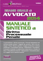 Esame di Avvocato 2014 manuale sintetico di Diritto Processuale Penale - Redazioni Edizioni Simone