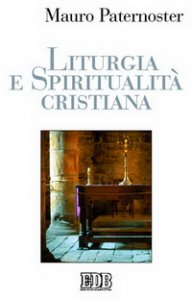 Copertina di 'Liturgia e spiritualit cristiana'
