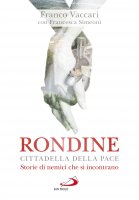 Rondine Cittadella della Pace - Franco Vaccari , Francesca Simeoni