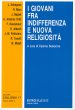 I giovani fra indifferenza e nuova religiosit�