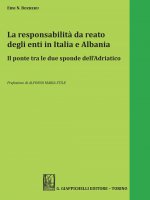 La responsabilit da reato degli enti in Italia e Albania - Ersi Bozheku