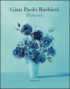 Copertina di 'Gian Paolo Barbieri. Flowers. Ediz. italiana e inglese'