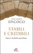 Stabili e credibili - Luigi M. Epicoco