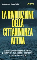 La rivoluzione della cittadinanza attiva - Leonardo Becchetti