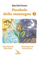Parabole della montagna. Vol. 3 - Ezio Del Favero, Elena Rizza