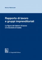 Rapporto di lavoro e gruppi imprenditoriali - Enrico Raimondi