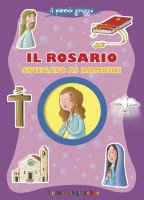 Il Rosario spiegato ai bambini - Serena Gigante
