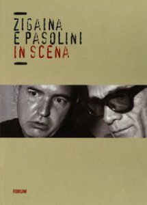 Copertina di 'Zigaina e Pasolini in scena'