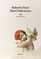 Hotel Padreterno - Pazzi Roberto