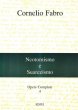 Opere complete / Neotomismo e suarezismo - Fabro Cornelio
