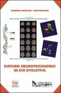 Copertina di 'Disturbi neuropsichiatrici in et evolutiva'