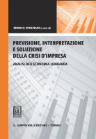 Previsione, interpretazione e soluzione della crisi d'impresa. Analisi dell'economia lombarda - AA.VV.