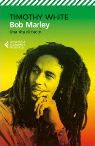 Copertina di 'Bob Marley. Una vita di fuoco'