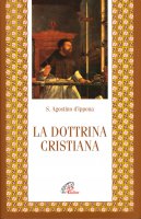 La dottrina cristiana - Agostino (sant')