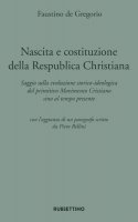 Nascita e costituzione della Respublica Christiana - Faustino De Gregorio
