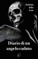 Diario di un angelo caduto - Ivan Stefania Iulia