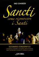Sancti. Come riconoscere i Santi - Ino Chisesi