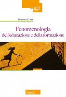 Fenomenologia dell'educazione e della formazione - Vincenzo Costa