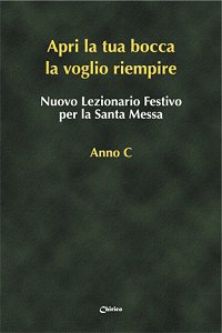Copertina di 'Nuovo Lezionario Festivo la Santa Messa. Anno C'