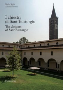 Copertina di 'I chiostri di Sant'Eustorgio. Ediz. italiana e inglese'