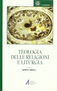 Copertina di 'Teologia delle religioni e liturgia'