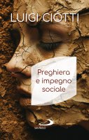 Preghiera e impegno sociale - Luigi Ciotti