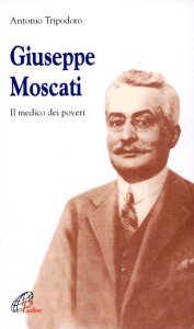 Copertina di 'Giuseppe Moscati. Il medico dei poveri'