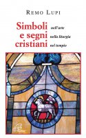 Simboli e segni cristiani - Remo Lupi