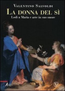 Copertina di 'La donna del s. Lodi a Maria e arte in suo onore'