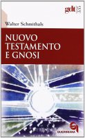 Nuovo Testamento e gnosi - Walter Schmithals