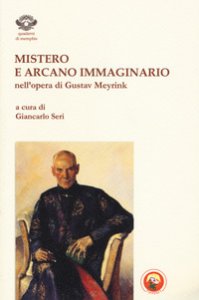 Copertina di 'Mistero e arcano immaginario nell'opera di Gustav Meyrink'