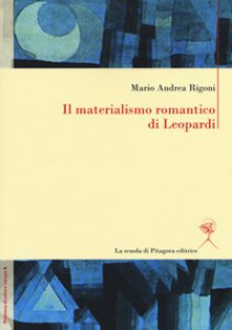 Copertina di 'Il materialismo romantico di Leopardi'
