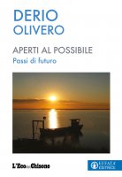 Aperti al possibile - Derio Olivero