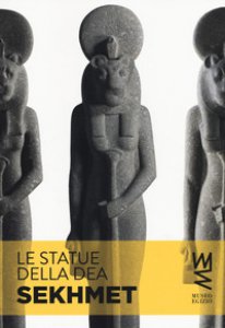 Copertina di 'Le statue della dea Sekhmet. Ediz. illustrata'
