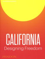 California. Designing freedom. Ediz. a colori - McGuirk Justin, McGetrick Brendan