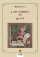L' esoterismo di Dante - Guénon René