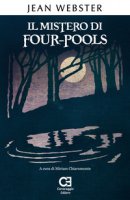 Il mistero di Four-Pools - Webster Jean