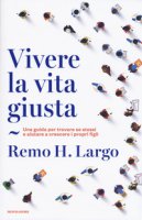 Vivere la vita giusta - Largo Remo