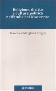 Copertina di 'Religione, diritto e cultura politica nell'Italia del Novecento'