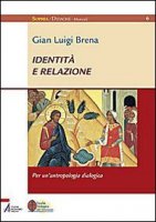 Identità e relazione - Gian Luigi Brena