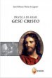 Pratica di amar Ges Cristo - Alfonso Maria de' Liguori (sant')