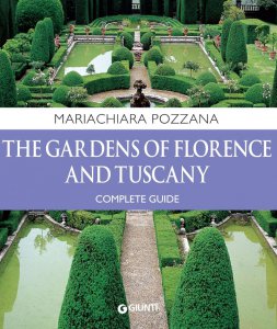 Copertina di 'The Gardens of Florence and Tuscany. Complete Guide'