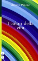 I colori della vita - Andrea Panont