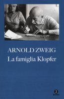 La famiglia Klopfer - Zweig Arnold
