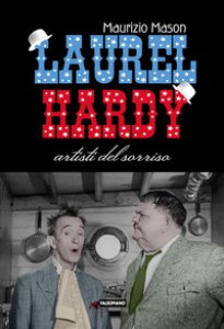 Copertina di 'Laurel Hardy. Artisti del sorriso'