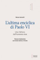 L' Ultima enciclica di Paolo VI - Renzo Gerardi